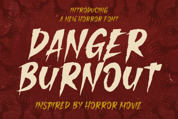 Danger Burnout: A Spine-Chilling Horror Font